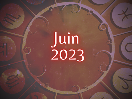 Horoscope Conseil du mois de Juin 2023 pour votre signe et ascendant astrologique