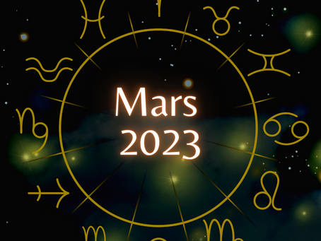 Mars 2023, Horoscope Conseil pour votre signe et ascendant astrologique